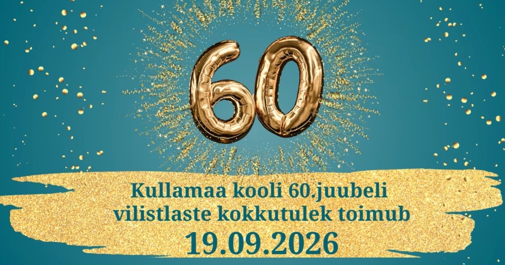 Kullamaa kooli 60.juubeli vilistlaste kokkutulek 19.09.2026