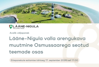 Lääne-Nigula valla arengukava muutmine Osmussaarega seotud teemade osas  Ettepanekute esitamise tähtaeg 17. september 2026 kell 17.00 